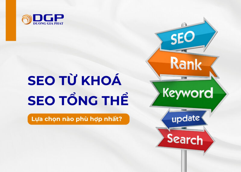 Dương Gia Phát triển khai hai gói dịch vụ SEO chủ lực SEO từ khoá và SEO tổng thể