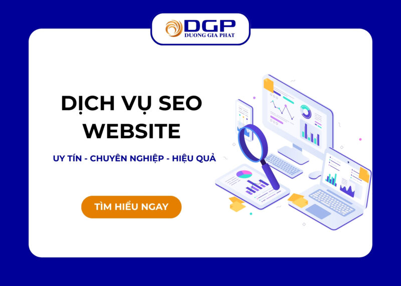 Dương Gia Phát - Đơn vị cung cấp dịch vụ SEO website uy tín tại TPHCM