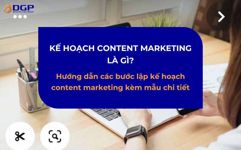 Kế hoạch content marketing là gì?