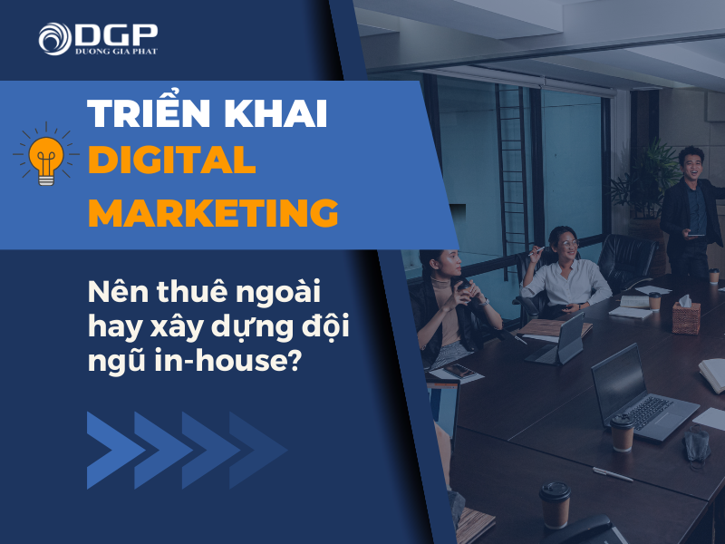 Thuê agency marketing hay xây dựng đội ngũ in-house?