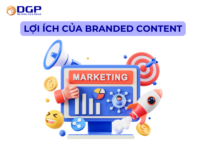 Branded Content mang đến nhiều lợi ích vượt trội cho doanh nghiệp