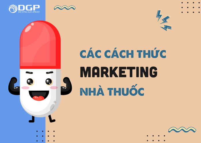 Các cách marketing nhà thuốc hiệu quả