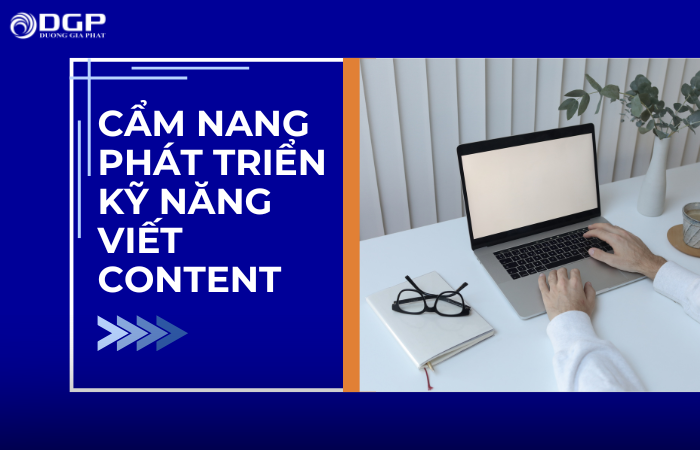 Kỹ năng viết content marketing là khả năng tạo ra nội dung giá trị nhằm thúc đẩy hành vi khách hàng đối với thương hiệu.