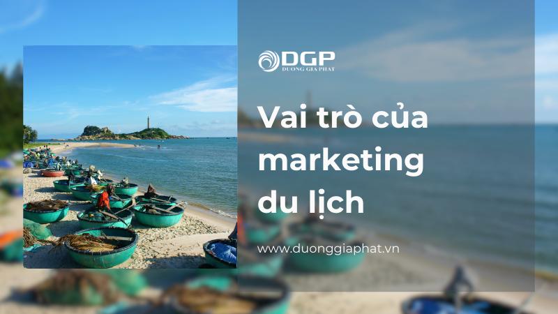 Vai trò của marketing du lịch