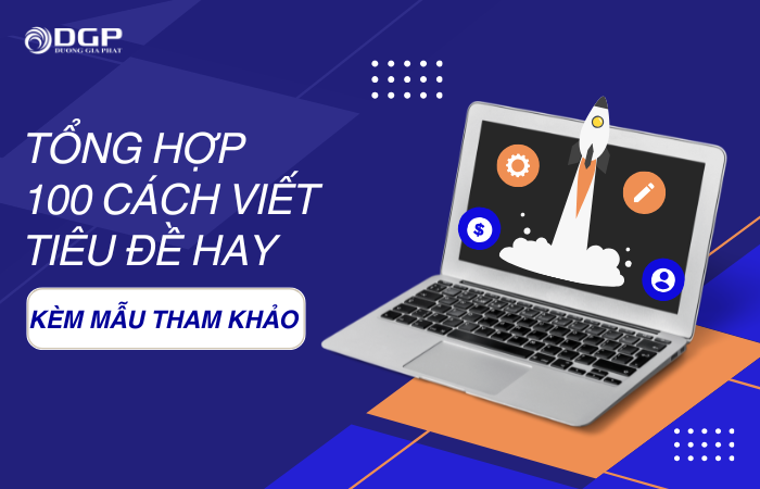 Cách viết tiêu đề thu hút