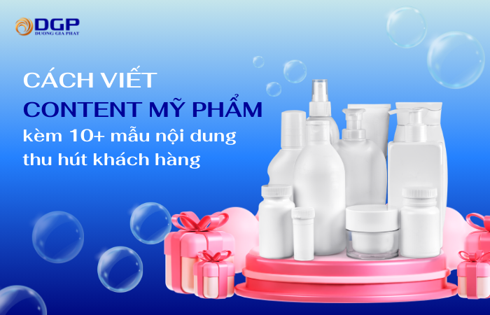 Cách viết content bán hàng mỹ phẩm và 10 mẫu nội dung thu hút