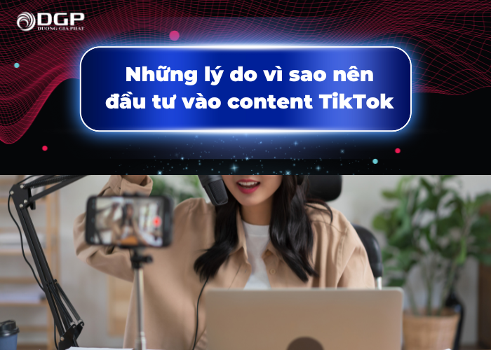 Lý do nên làm nội dung TikTok
