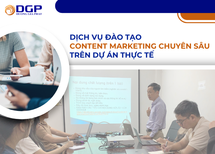 Dịch vụ đào tạo content marketing chuyên sâu trên dự án thực tế