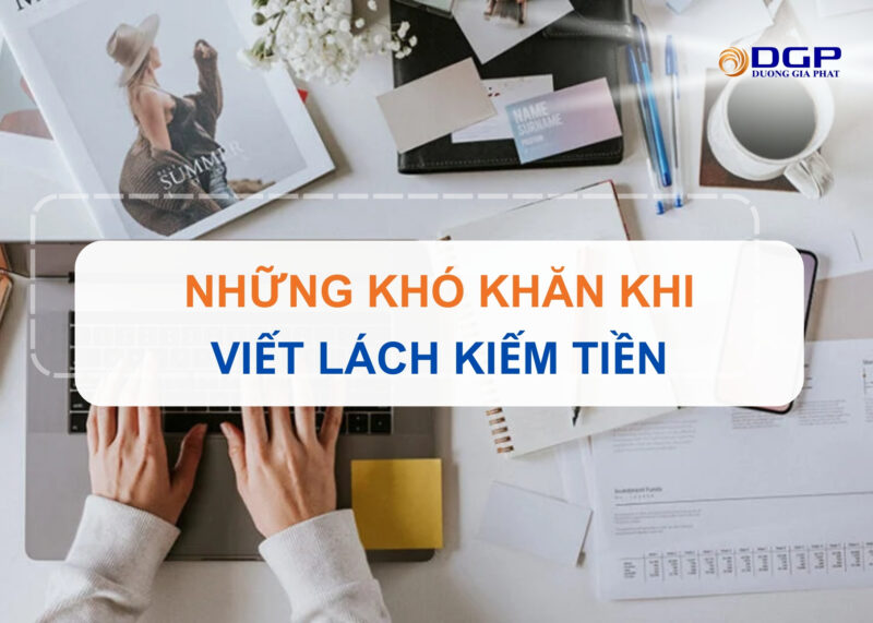 Những khó khăn khi viết lách kiếm tiền