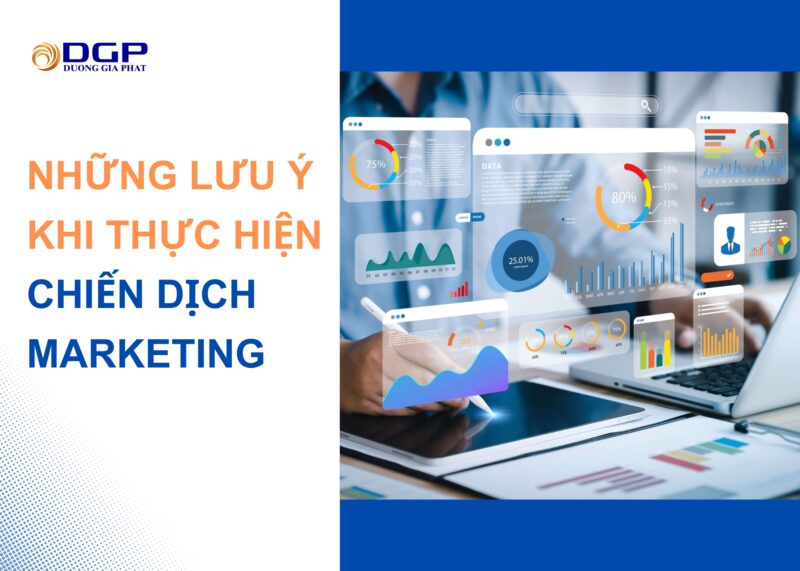 Những lưu ý khi thực hiện chiến dịch marketing