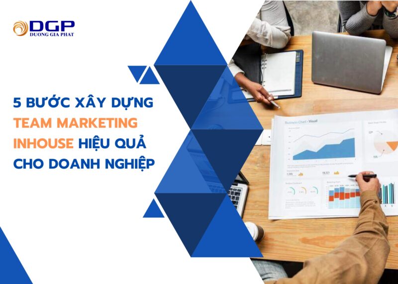 5 bước xây dựng team marketing inhouse hiệu quả cho doanh nghiệp