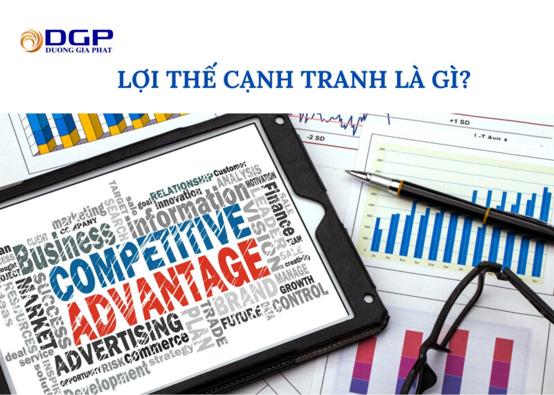 Lợi thế cạnh tranh là gì?