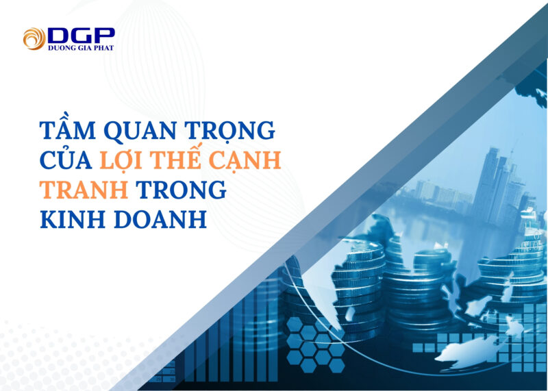 Tầm quan trọng của lợi thế cạnh tranh trong kinh doanh