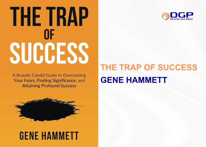The Trap of Success – Gene Hammett