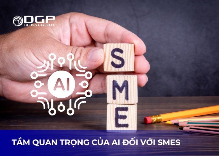 Những vai trò của AI đối với SMEs Những vai trò của AI đối với SMEs