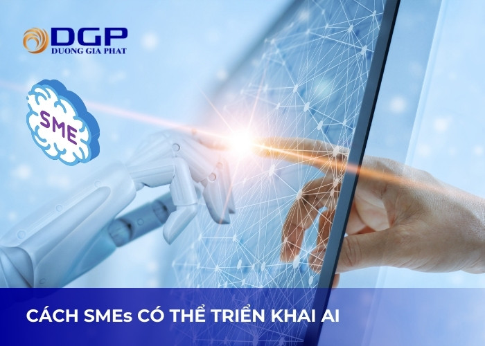 Cách để SMEs triển khai AI hiệu quả Cách để SMEs triển khai AI hiệu quả