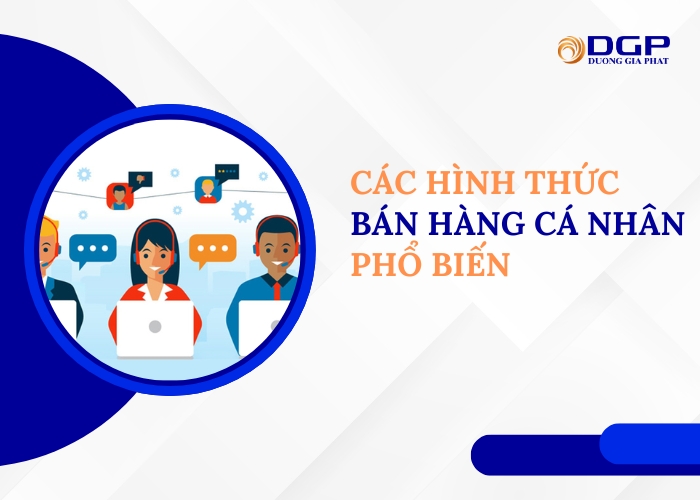 Các hình thức bán hàng cá nhân phổ biến
