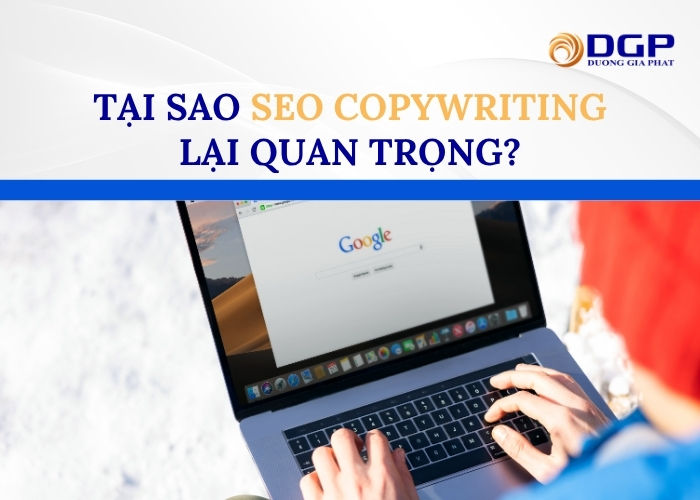 Tại sao SEO Copywriting lại quan trọng?