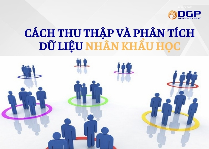 Cách thu thập và phân tích dữ liệu nhân khẩu học