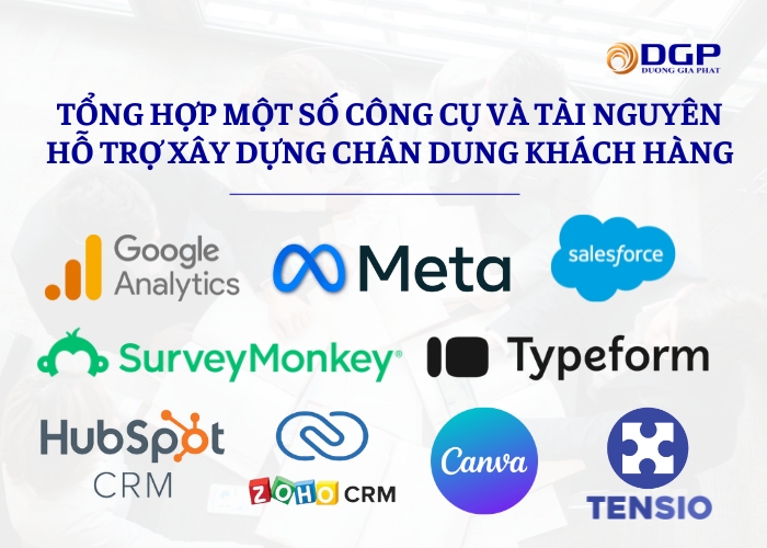 Tổng hợp một số công cụ và tài nguyên hỗ trợ xây dựng chân dung khách hàng