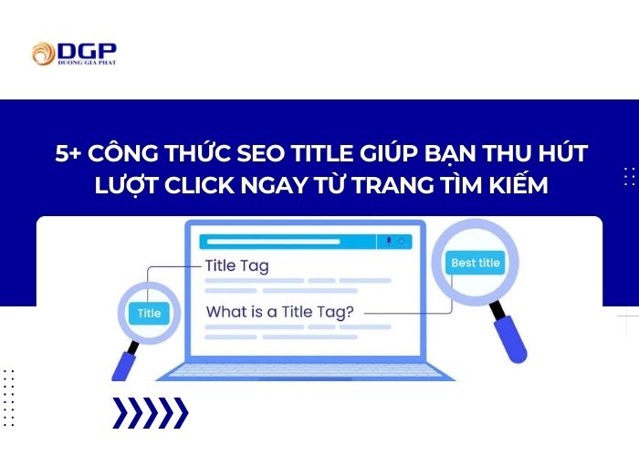 5+ Công thức SEO Title giúp bạn thu hút lượt click ngay từ trang tìm kiếm