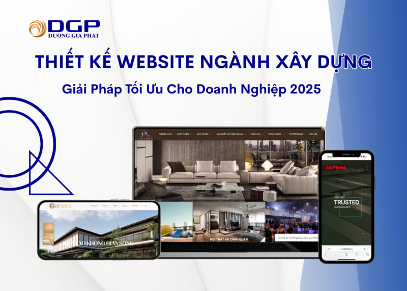 Website ngành xây dựng – nền tảng số để khẳng định uy tín và năng lực.