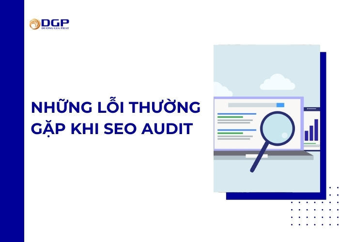 Những lỗi thường gặp khi SEO Audit