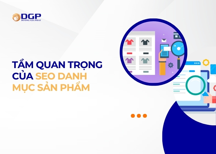 Tầm quan trọng của SEO danh mục sản phẩm