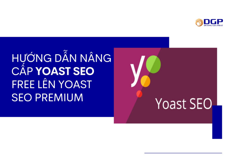 Hướng dẫn nâng cấp Yoast SEO Free lên Yoast SEO Premium