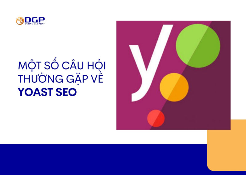 Một số câu hỏi thường gặp về Yoast SEO
