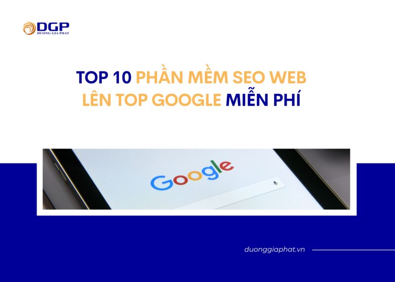 Top 10 phần mềm SEO web lên top google miễn phí