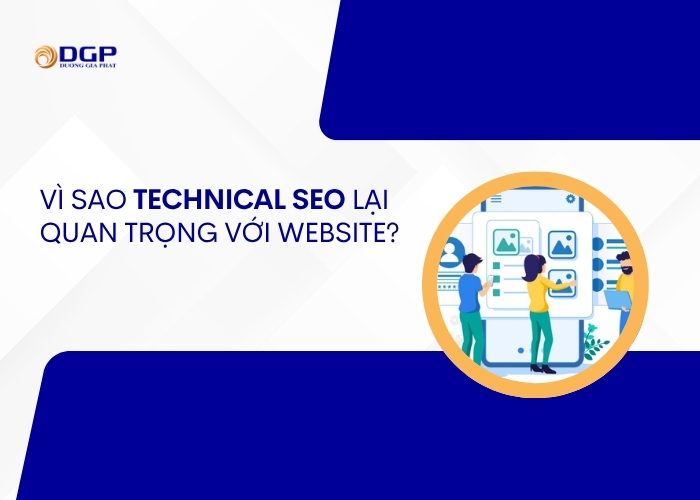 Vì sao Technical SEO lại quan trọng với website?