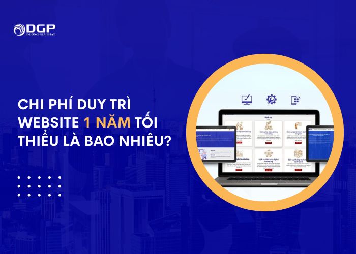 Chi phí duy trì website 1 năm tối thiểu là bao nhiêu?