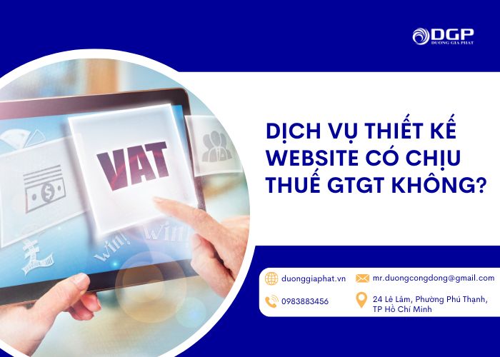 Dịch vụ thiết kế website có chịu thuế GTGT không?
