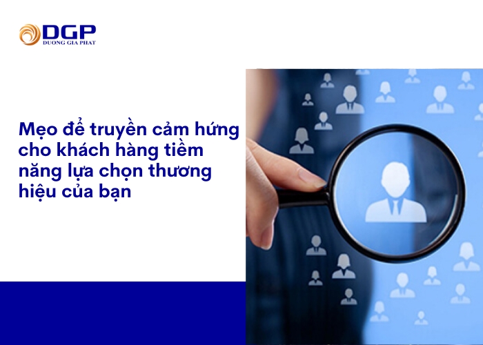 Mẹo để truyền cảm hứng cho khách hàng tiềm năng lựa chọn thương hiệu của bạn
